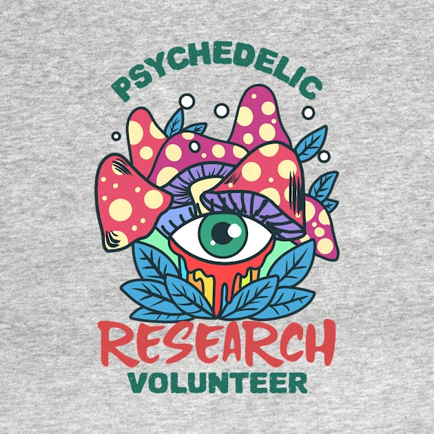 Psychedelic Research Volunteer / Magic Mushrooms / Magic Roots by Redboy